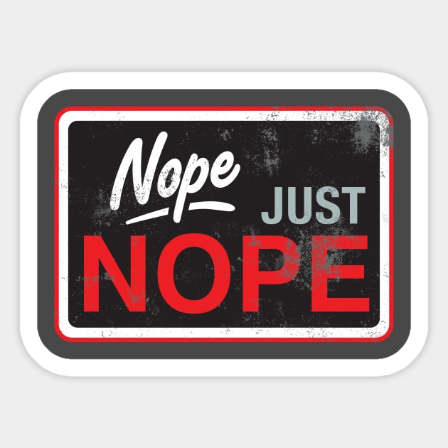 Just Nope - Red Sticker by TheFactorie